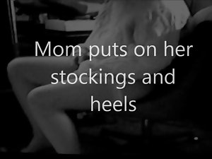 momma puts on her stockings and heels